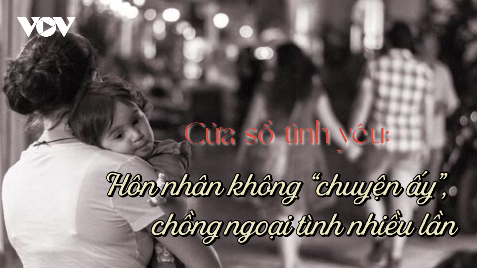 Hôn nhân không "chuyện ấy", chồng ngoại tình nhiều lần